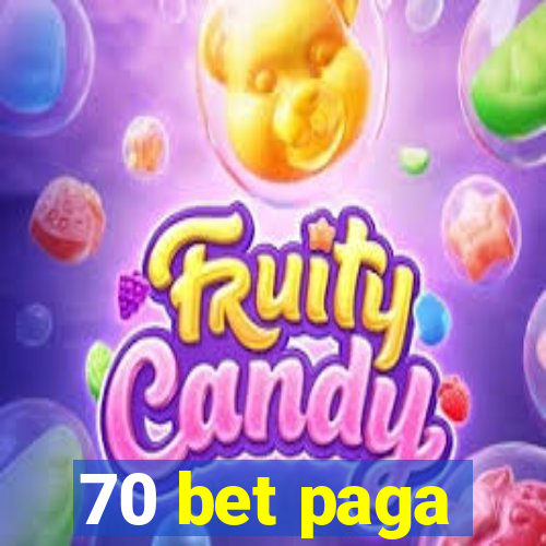 70 bet paga